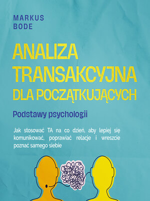 cover image of Analiza transakcyjna dla początkujących – Podstawy psychologii
